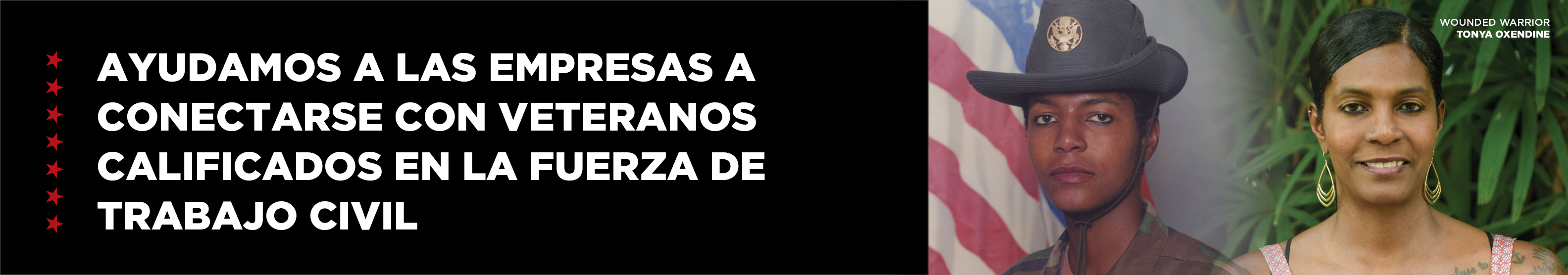 Ayudar a las compañías a conectarse con trabajadores habilidosos de la fuerza laboral civil, acompañado por fotos de la veterana herida Tonya Oxendine.